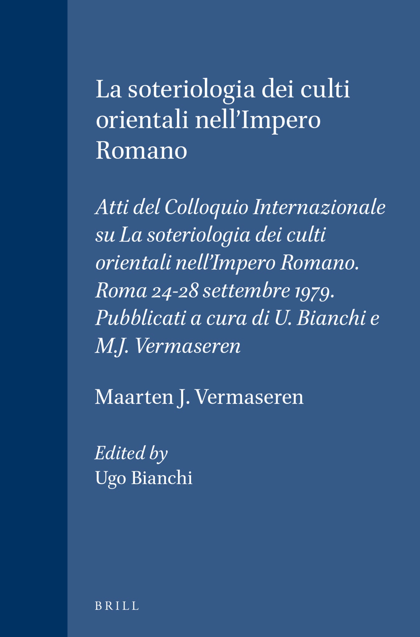 Cover image for La soteriologia dei culti orientali nell'Impero Romano ISBN 9789004065017